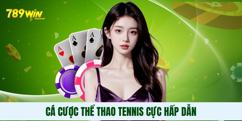 Cá cược thể thao Tennis cực hấp dẫn Cá cược thể thao Tennis cực hấp dẫn